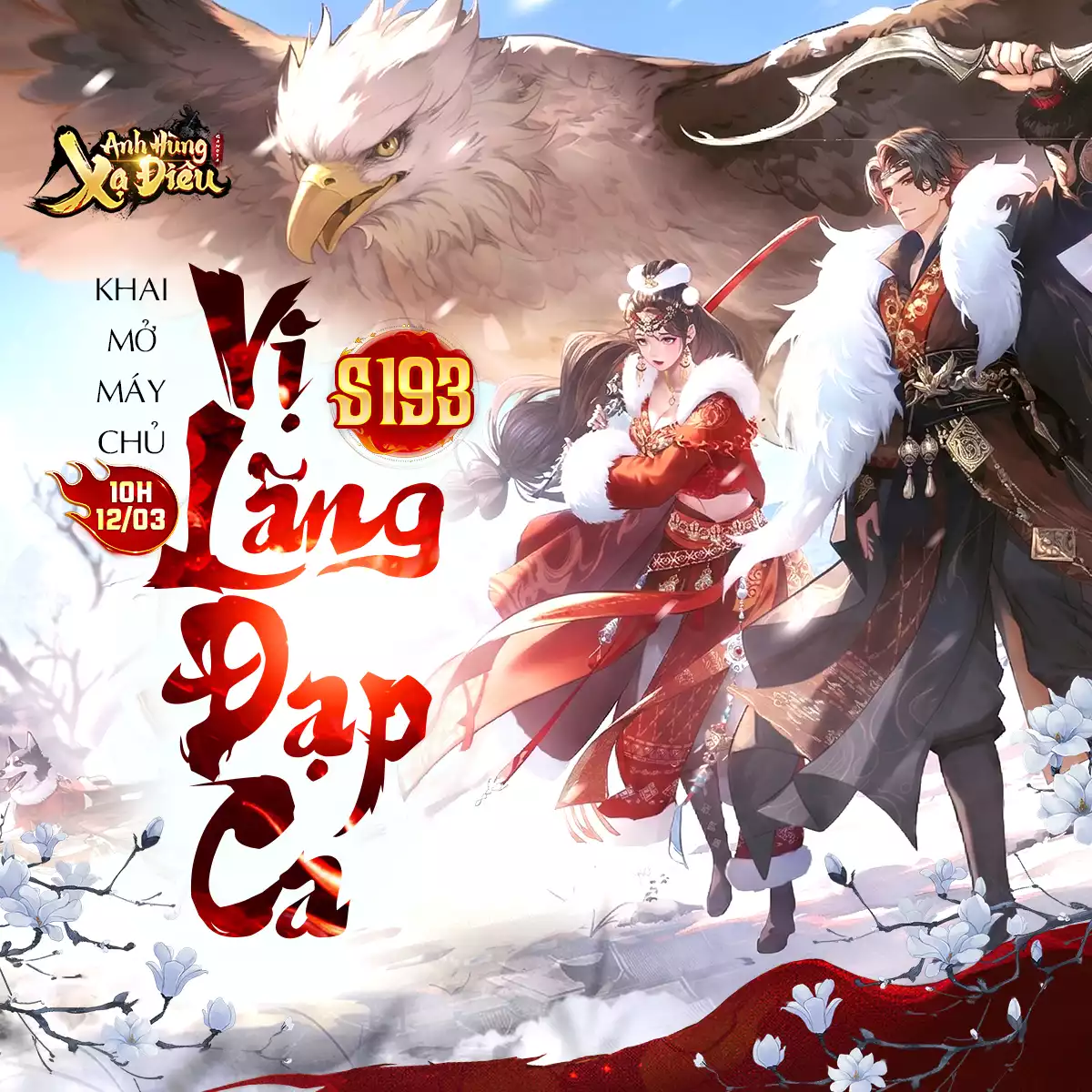 KHAI MỞ MÁY CHỦ MỚI S193 – VỊ LÃNG ĐẠP CA (12/3)