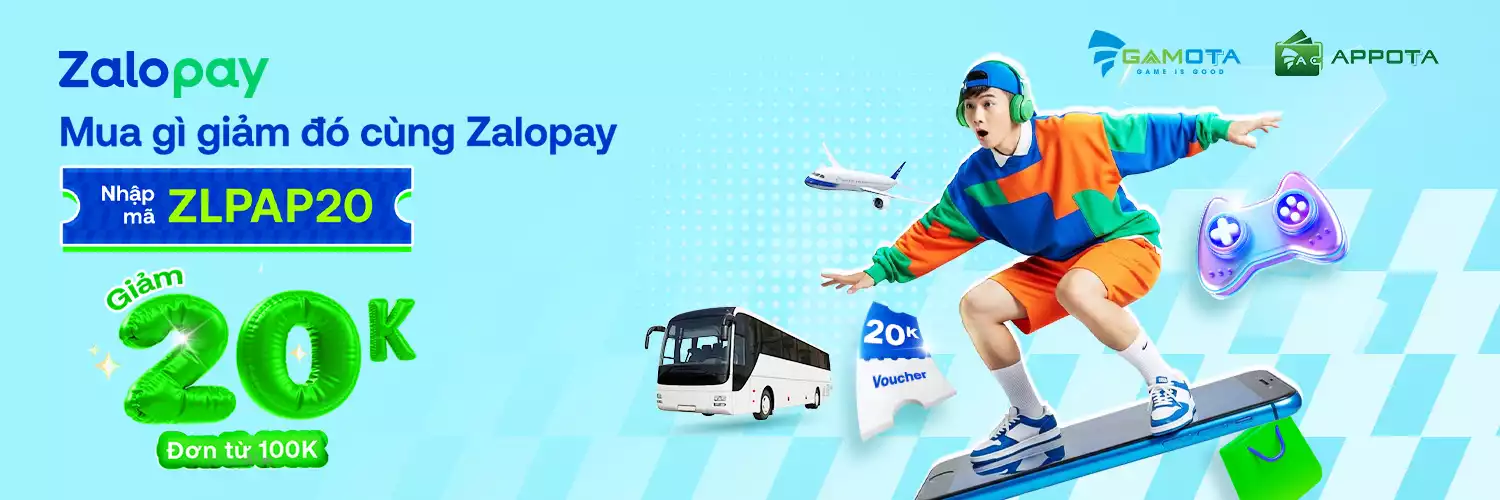 SĂN ƯU ĐÃI NẠP GAME 20K VỚI APPOTAPAY VÀ ZALOPAY